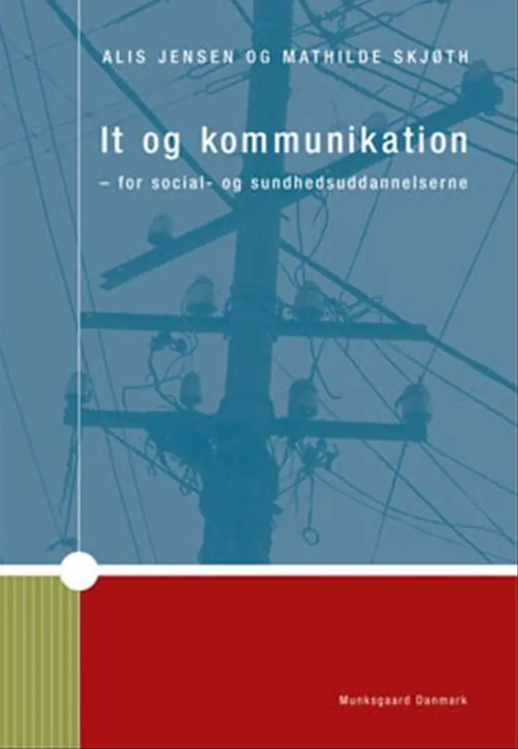 It og kommunikation for social- og sundhedsuddannelserne af Mathilde Skjøth