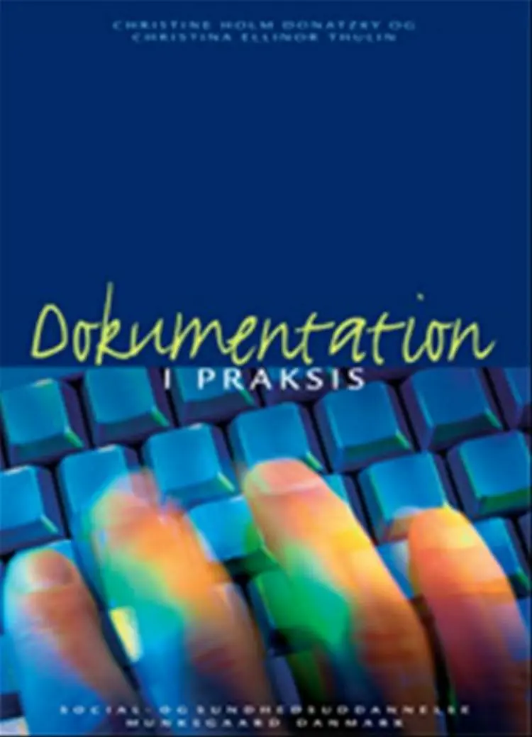 Dokumentation i praksis af Christine Holm Donatzky