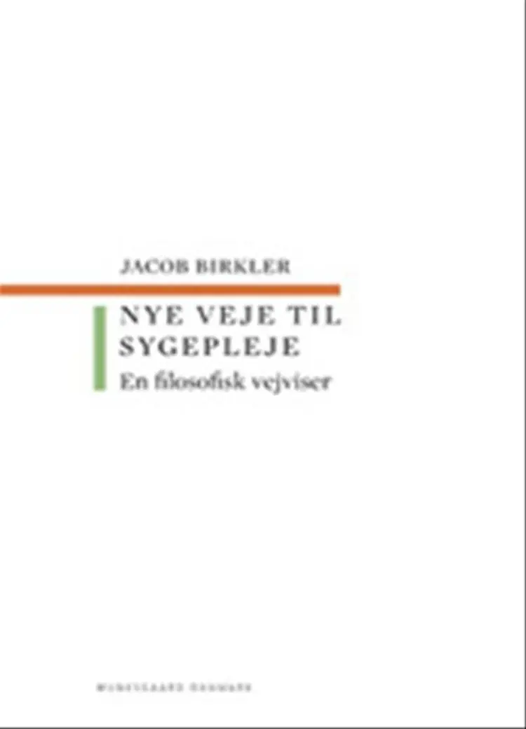 Nye veje til sygepleje af Jacob Birkler