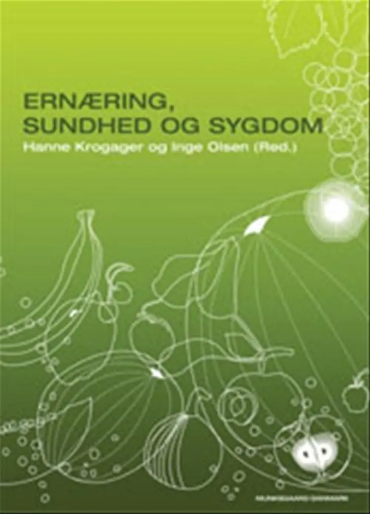 Ernæring, sundhed og sygdom af Lotte Holm