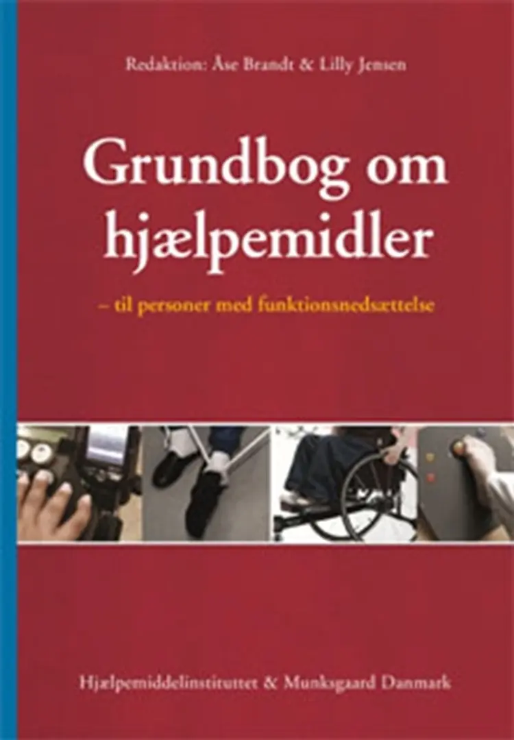 Grundbog om hjælpemidler - til personer med funktionsnedsættelse af Bodil Pedersen