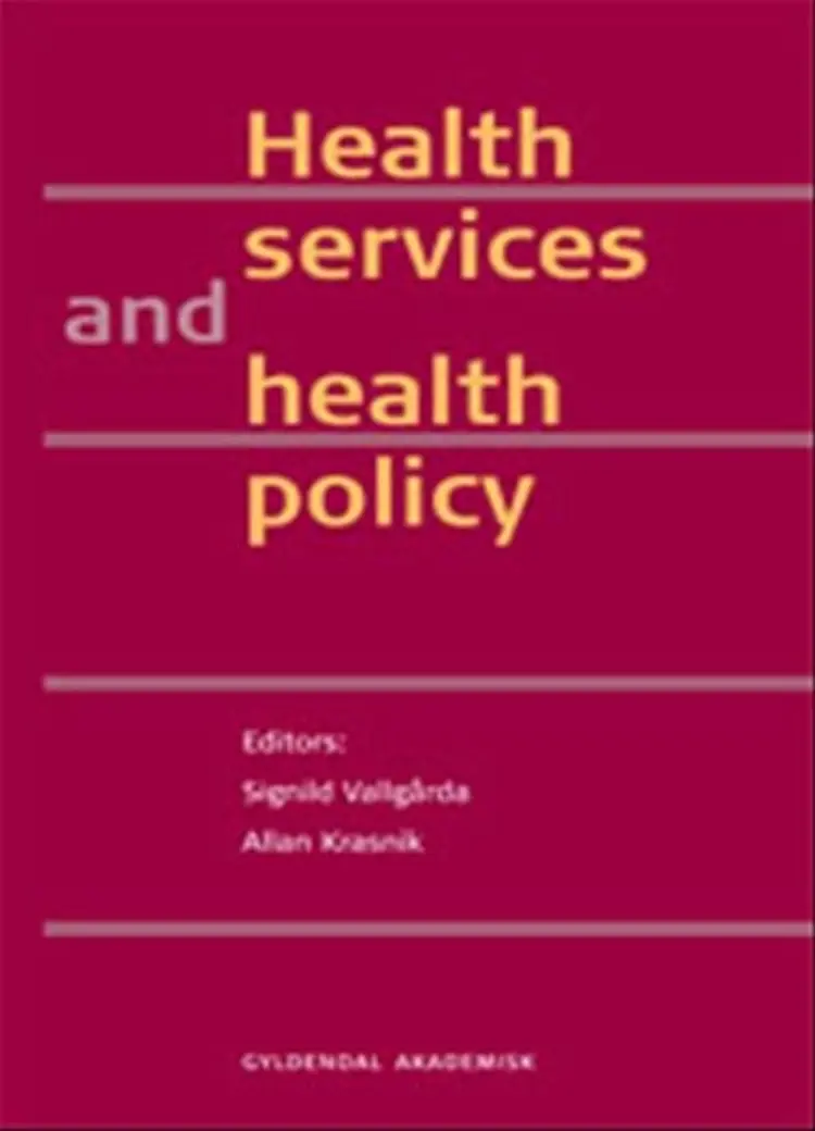 Health services and health policy af Signild Vallgårda