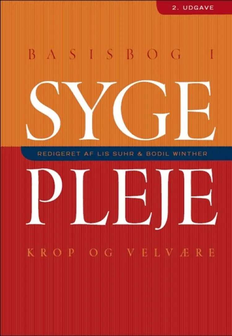 Basisbog i sygepleje - krop og velvære af Birgitte Hansen