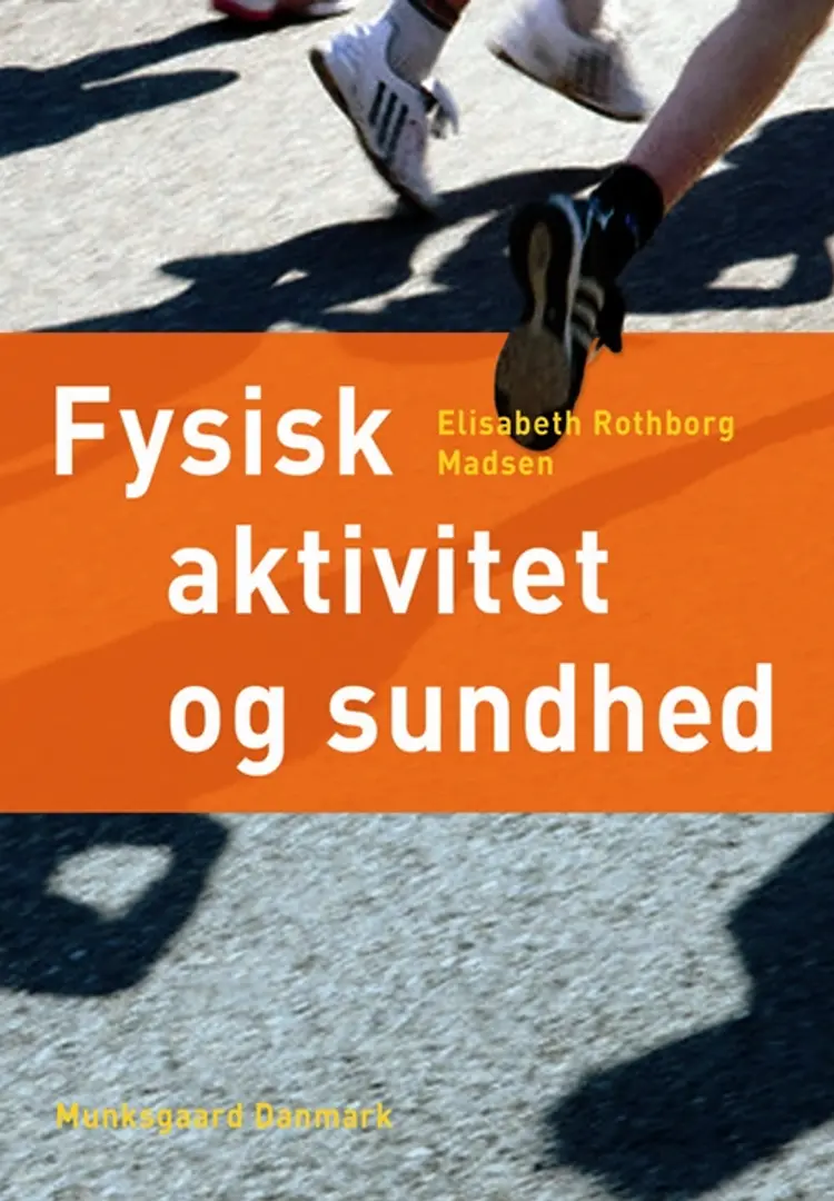 Fysisk aktivitet og sundhed af Elisabeth Rothborg Madsen