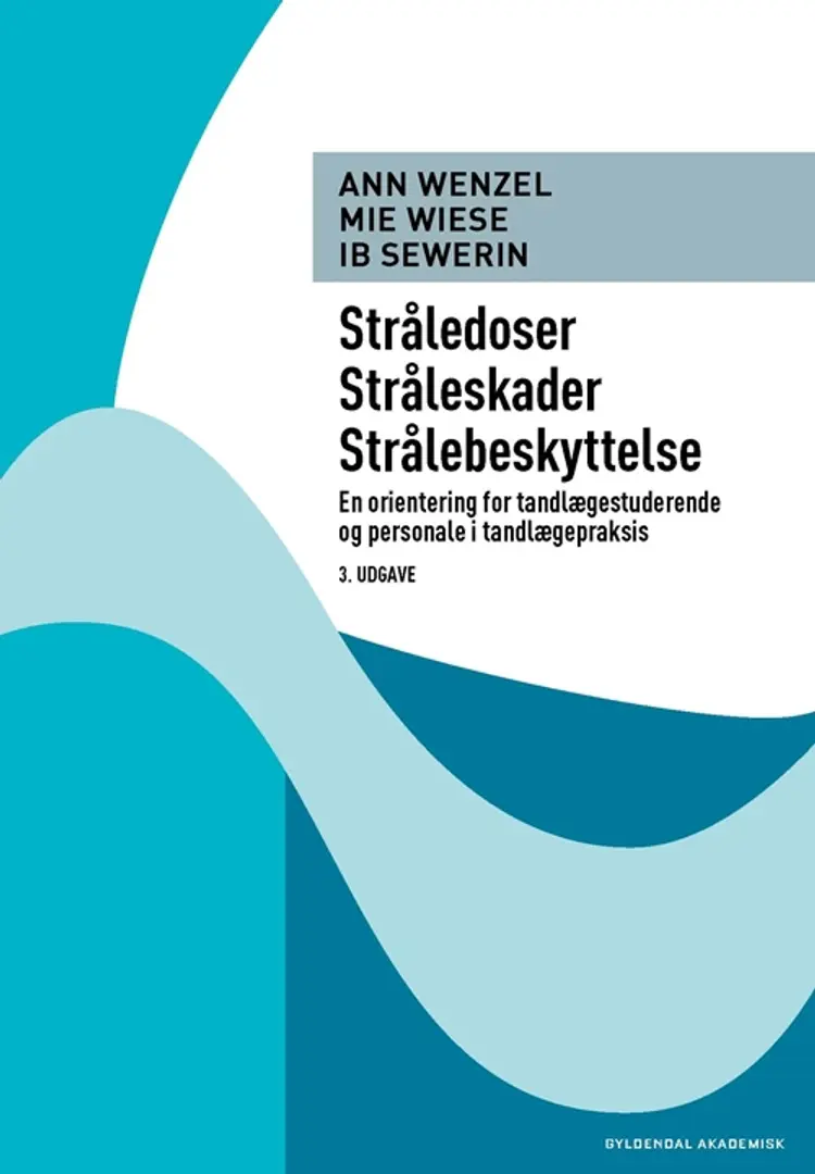 Stråledoser, stråleskader, strålebeskyttelse af Ib Sewerin