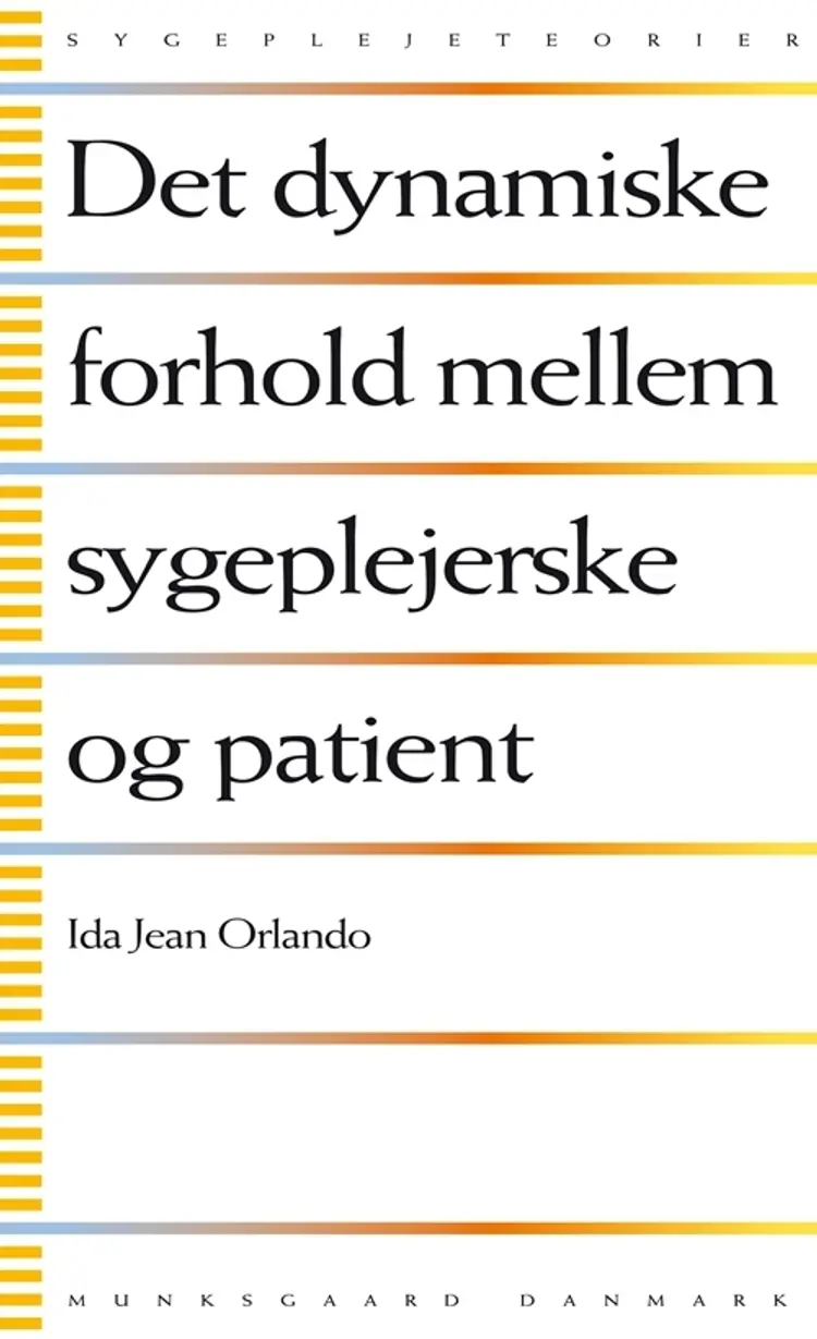 Det dynamiske forhold mellem sygeplejerske og patient af Ida Jean Orlando