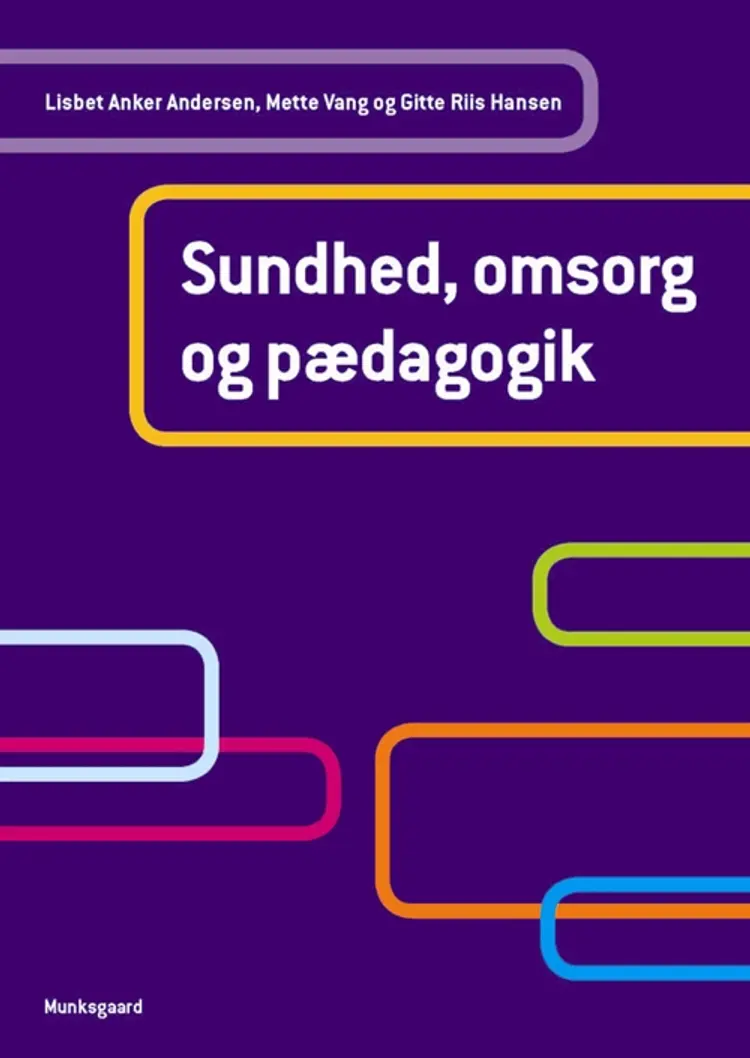 Sundhed, omsorg og pædagogik af Mette Vang