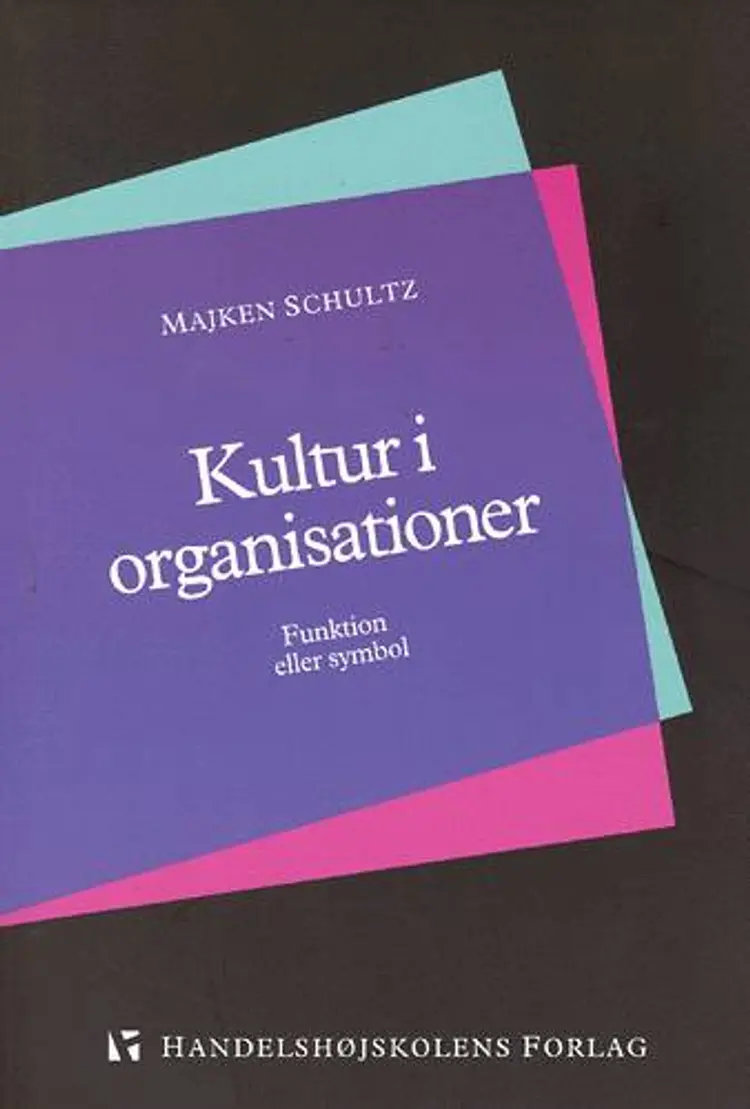 Kultur i organisationer af Majken Schultz
