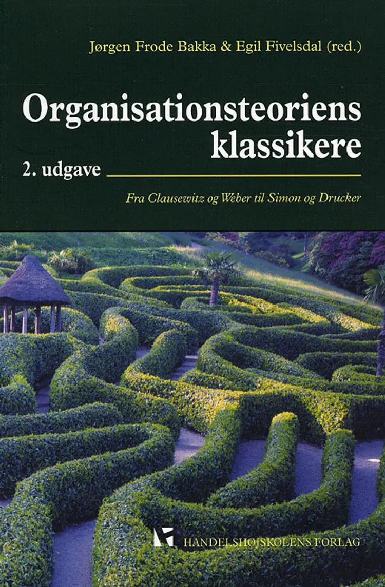 Organisationsteoriens klassikere af Egil Fivelsdal