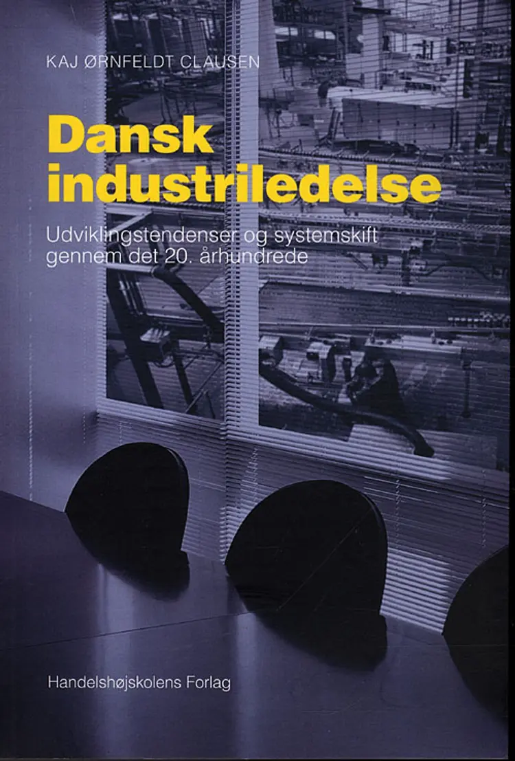 Dansk industriledelse af Kaj Ørnfeldt Clausen