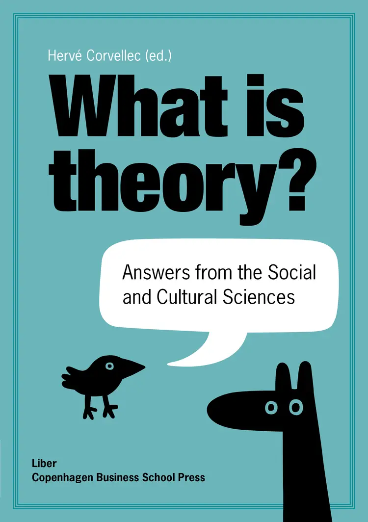 What is Theory? af Hervé Corvellec (ed.)