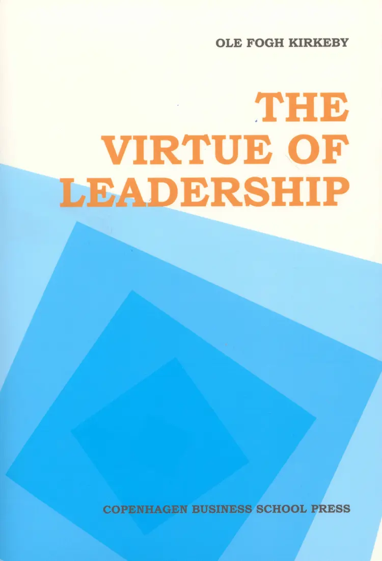 The Virtue of Leadership af Ole Fogh Kirkeby