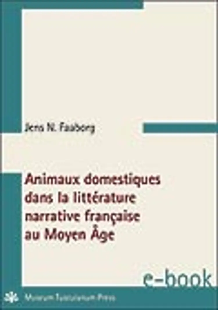 Animaux domestiques dans la littératurenarrative française au Moyen Âge af Jens N. Faaborg