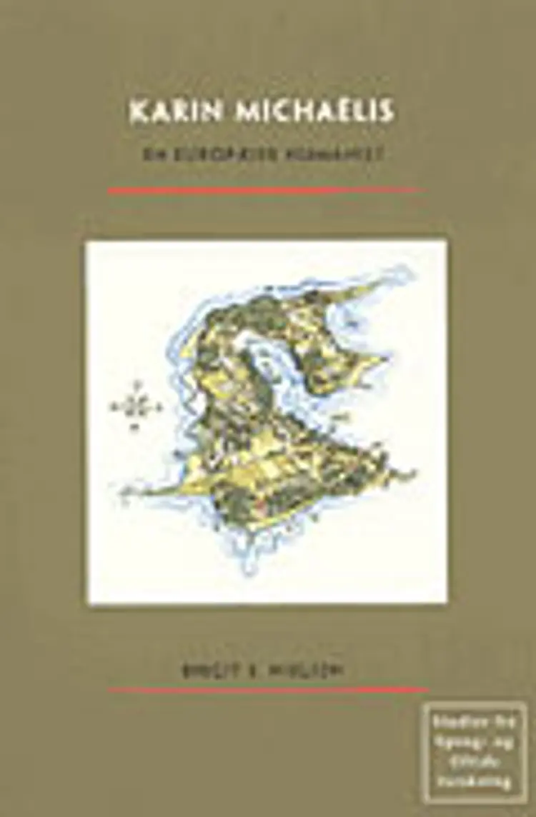 Karin Michaëlis - en europæisk humanist af Birgit S. Nielsen