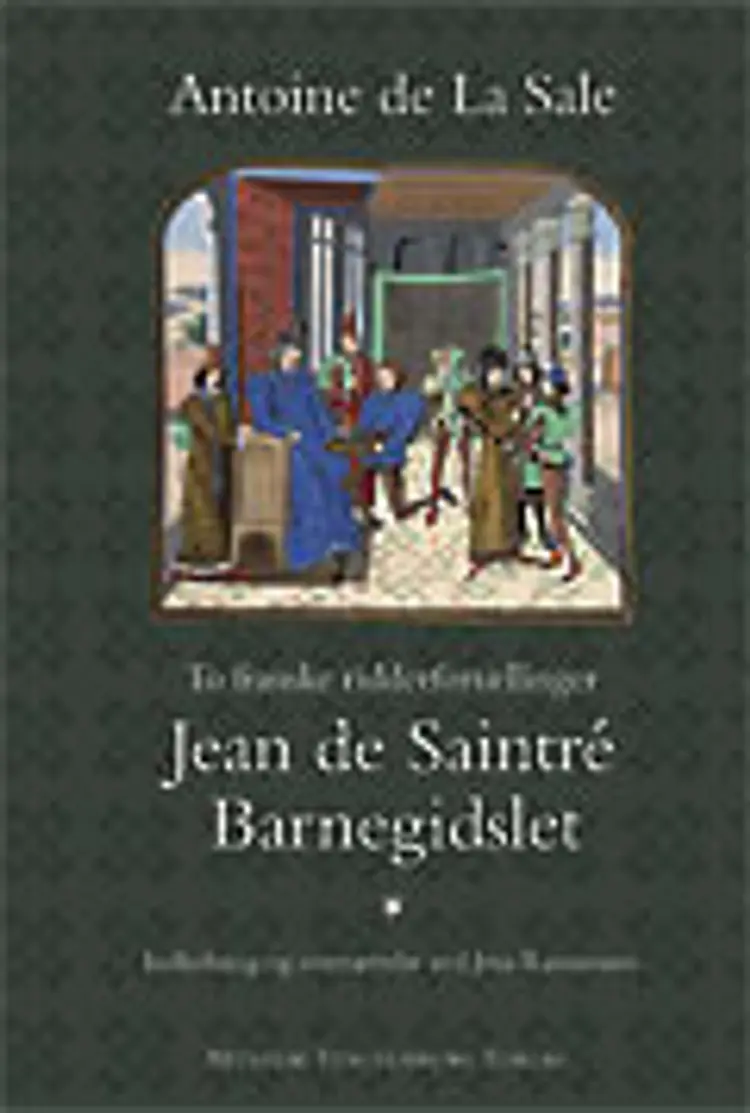 Jean de Saintré | Barnegidslet af Antoine de La Sale