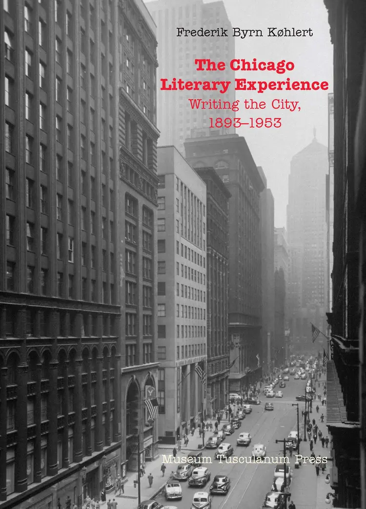 The Chicago Literary Experience af Frederik Byrn Køhlert