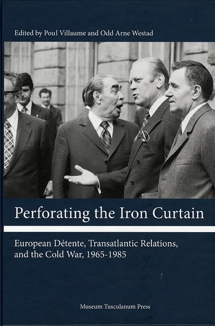 Perforating the Iron Curtain af Poul Villaume and Odd Arne Westad