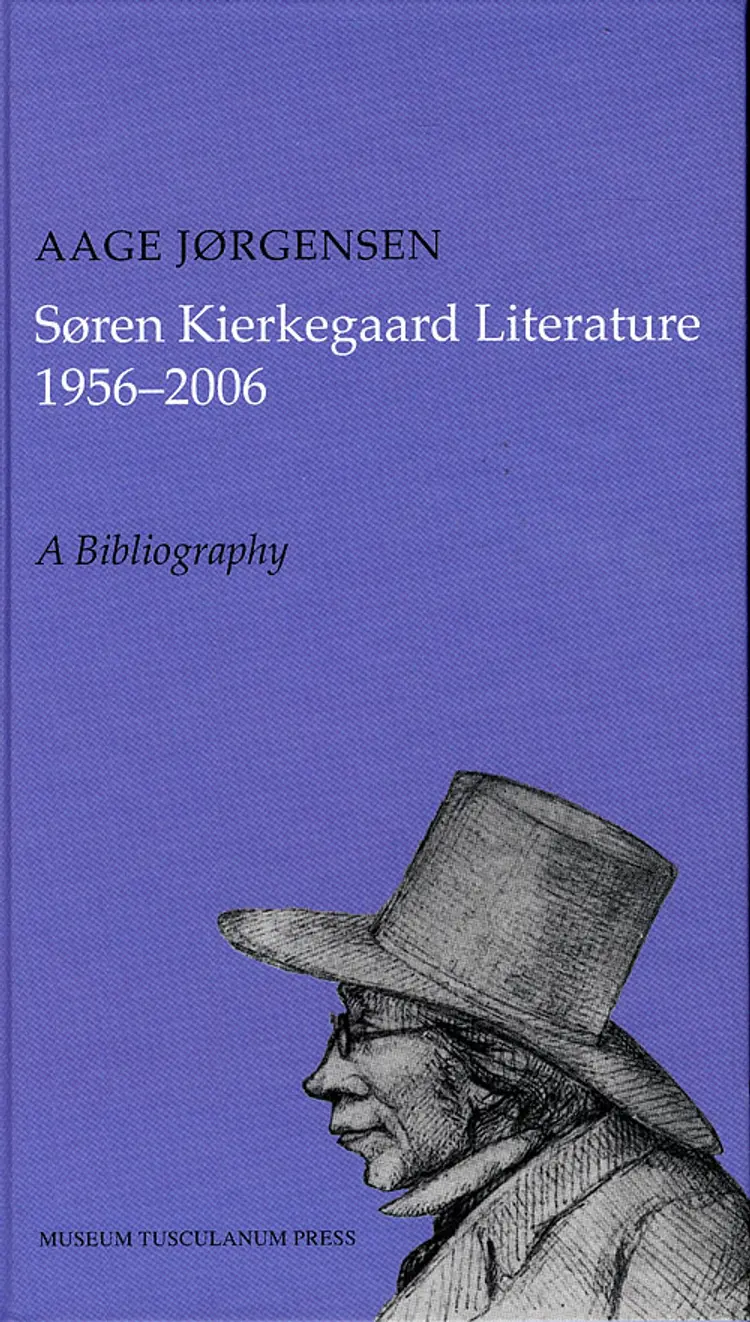 Søren Kierkegaard Literature 1956-2006 af Aage Jørgensen