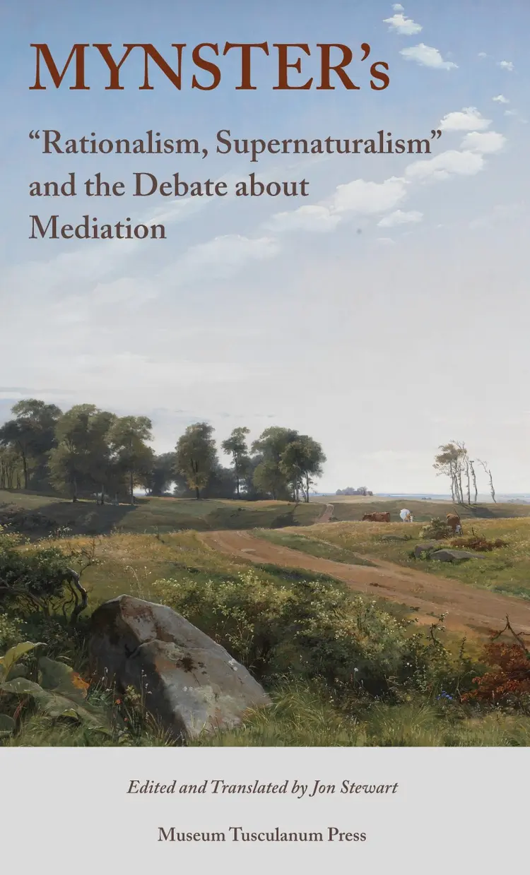 Mynster's Rationalism, supernaturalism and the debate about mediation af Jon Stewart (ed.)