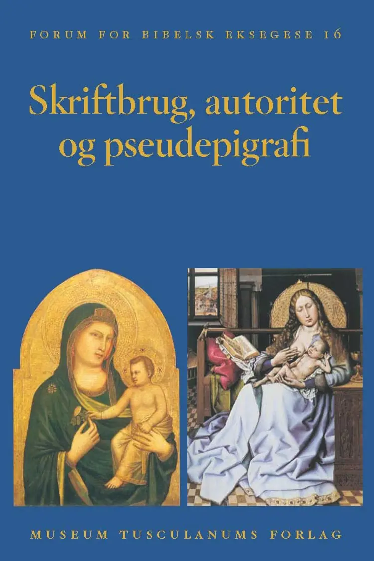 Skriftbrug, autoritet og pseudepigrafi af Lone Fatum