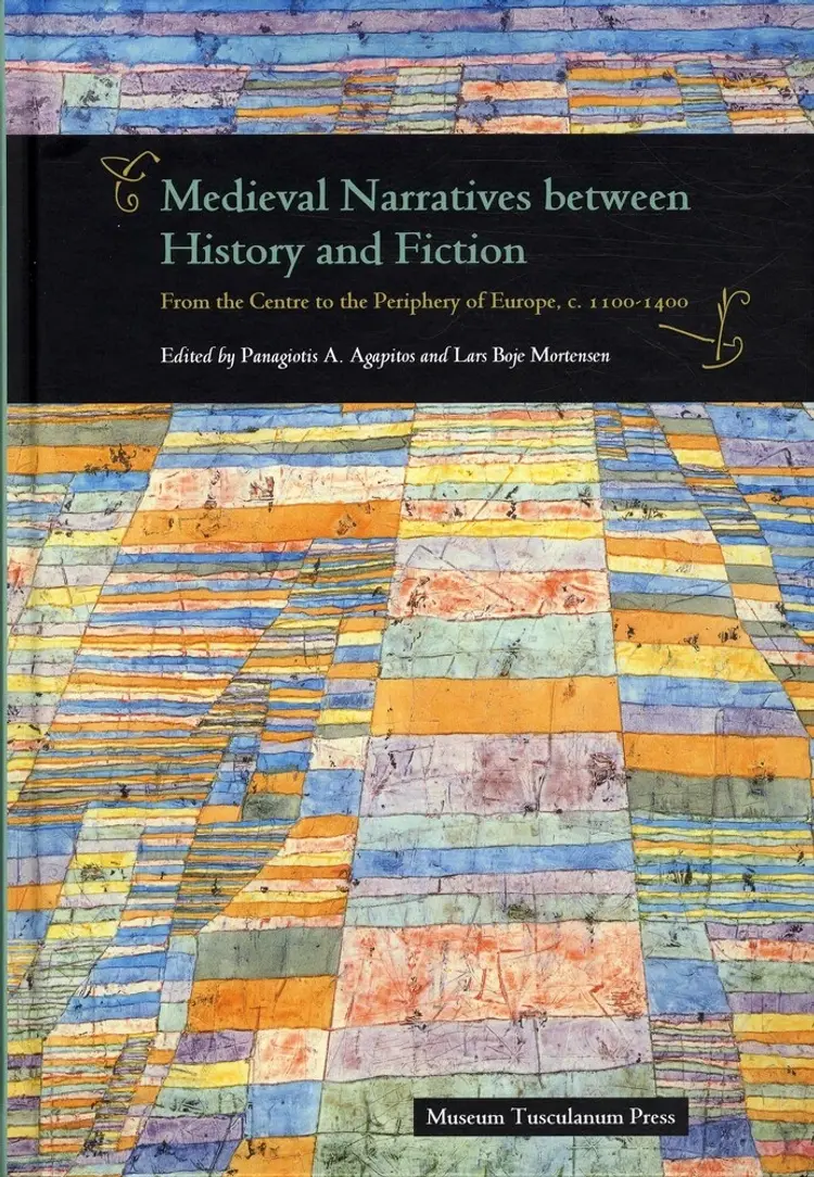 Medieval Narratives between History and Fiction af Lars Boje Mortensen