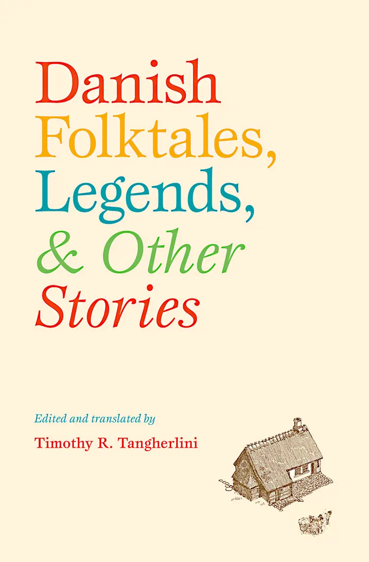 Danish folktales, legends, & other stories af Timothy R. Tangherlini
