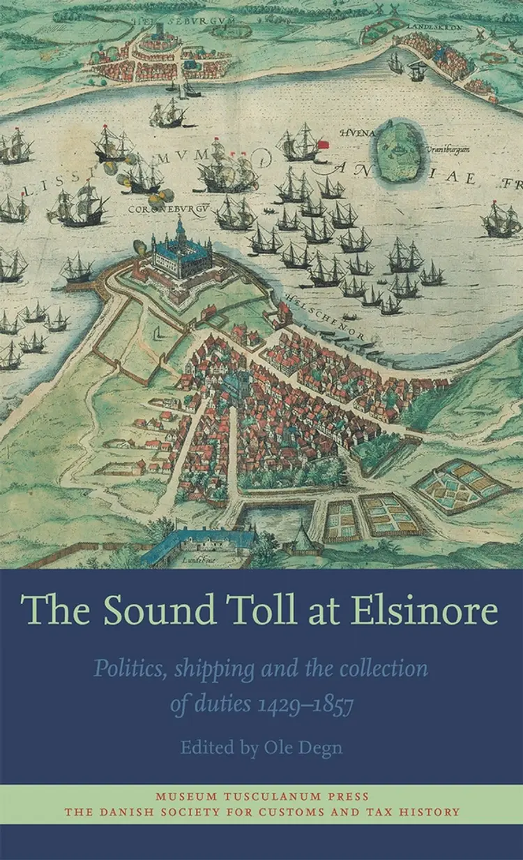 The Sound Toll at Elsinore af Ole Degn