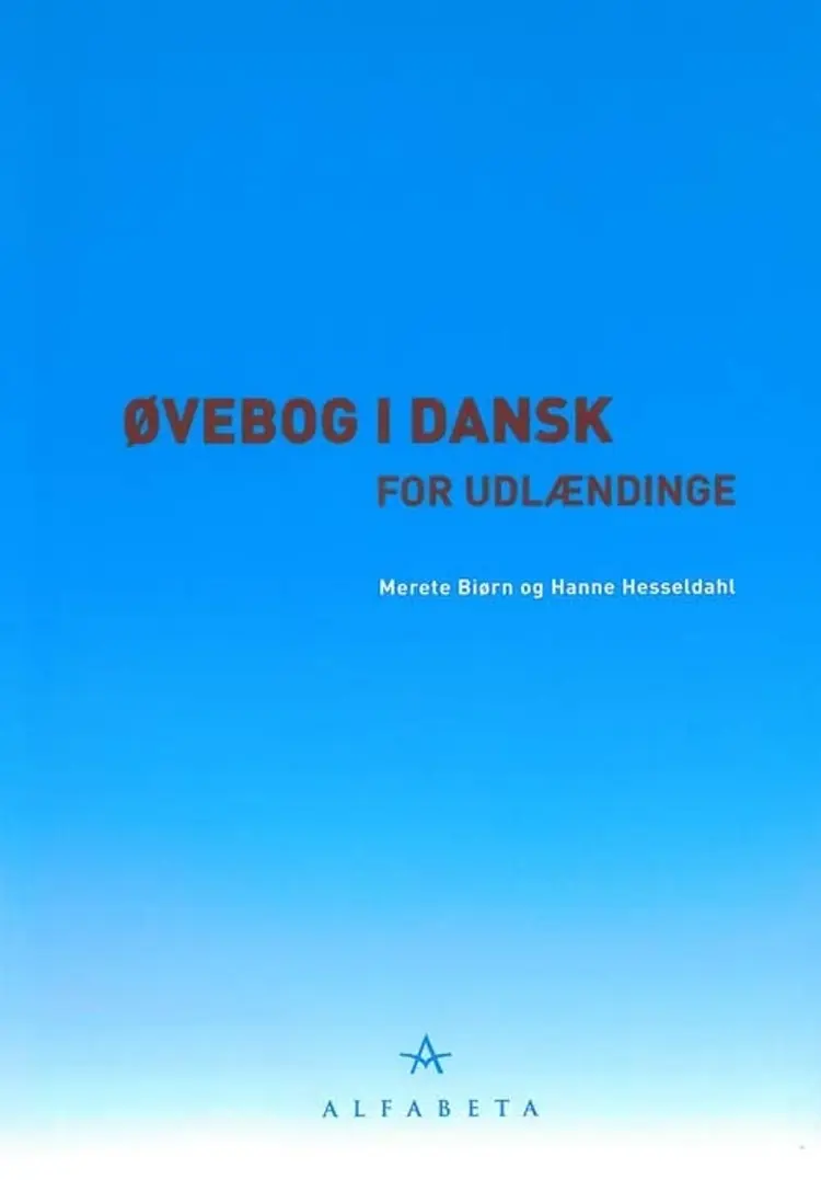 Øvebog i dansk for udlændinge af Merete Biørn