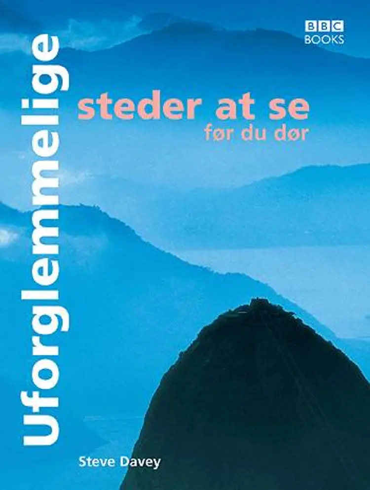 Uforglemmelige steder at se før du dør af Steve Davey