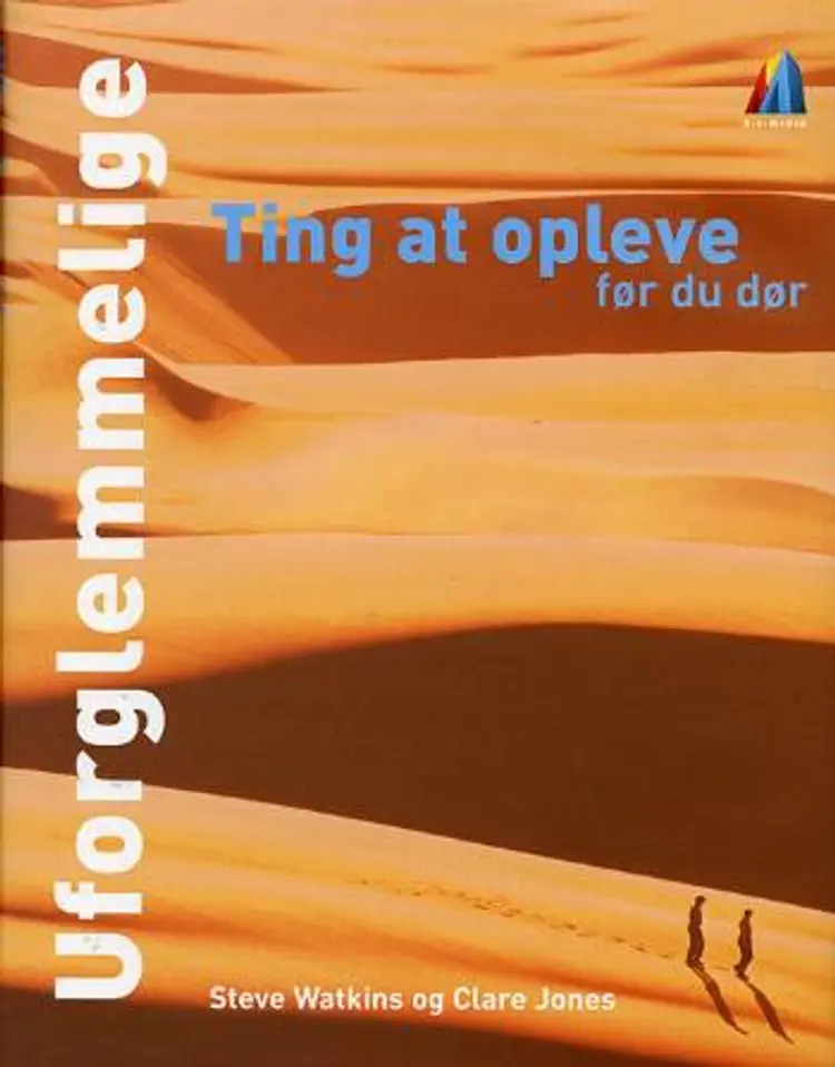Uforglemmelige ting at opleve før du dør af Steve Watkins