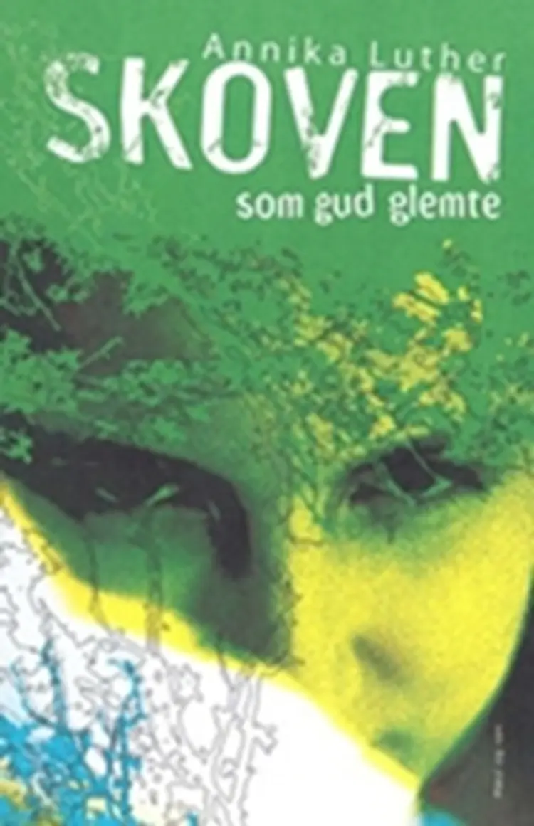 Skoven som Gud glemte af Annika Luther