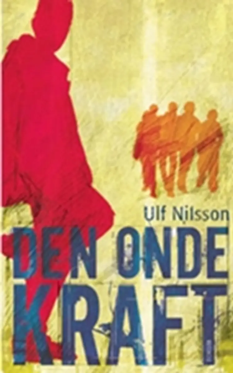 Den onde kraft af Ulf Nilsson