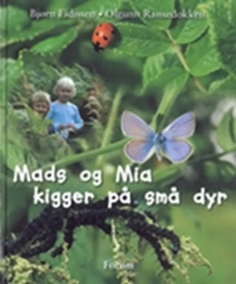 Mads og Mia kigger på små dyr af Olgunn Ransedokken
