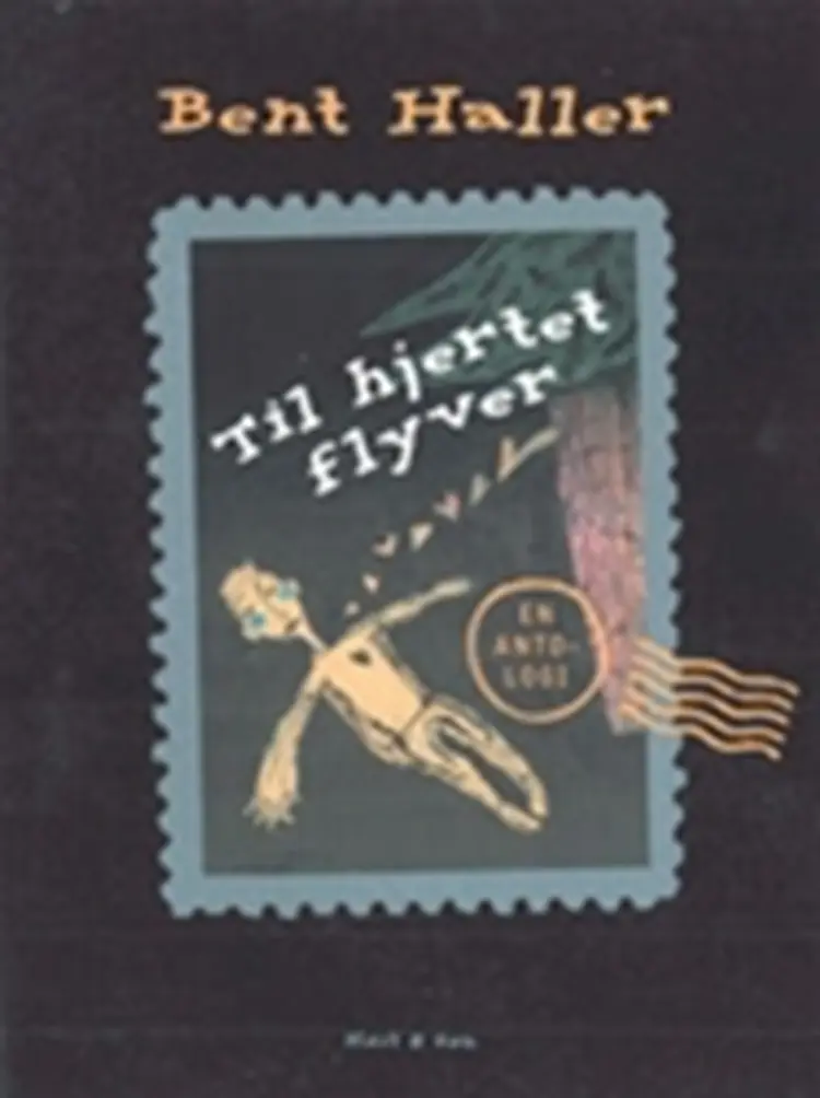 Til hjertet flyver af Bent Haller