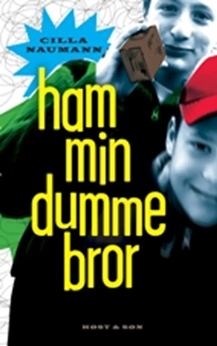 Ham min dumme bror af Cilla Naumann