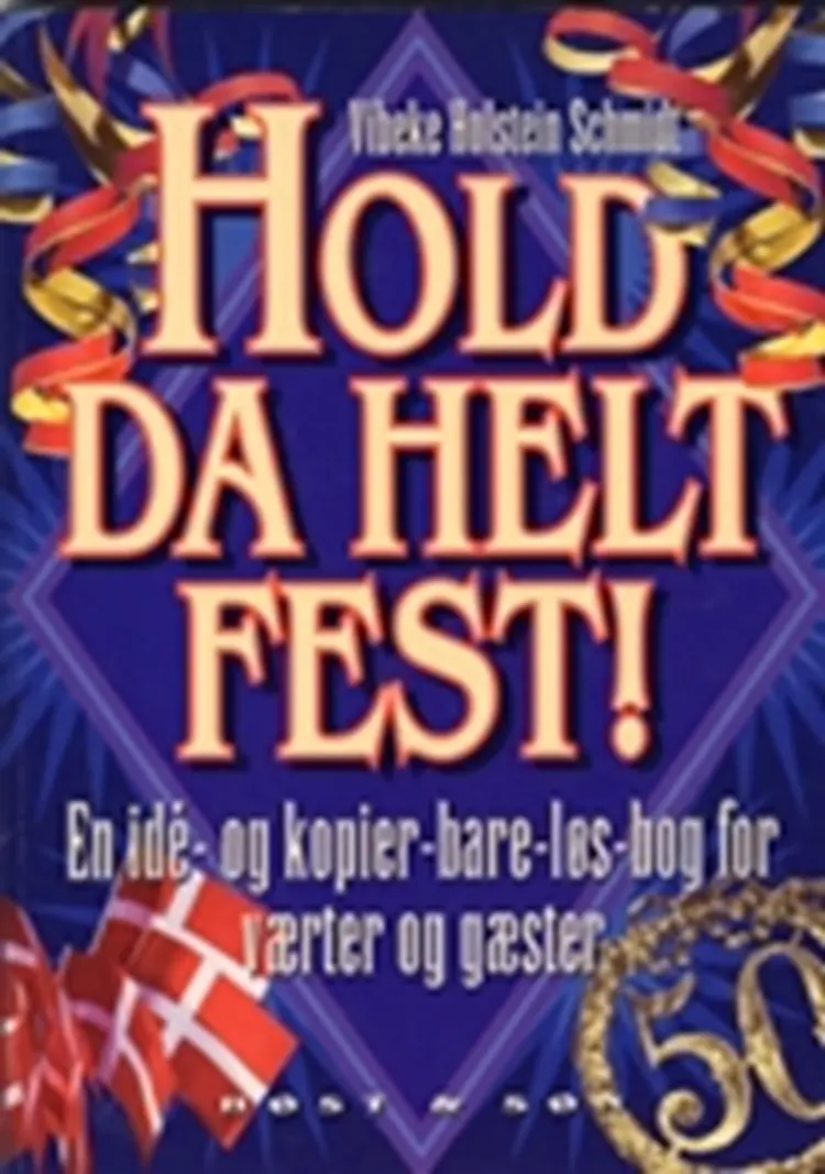 Hold da helt fest! af Vibeke Holstein Schmidt