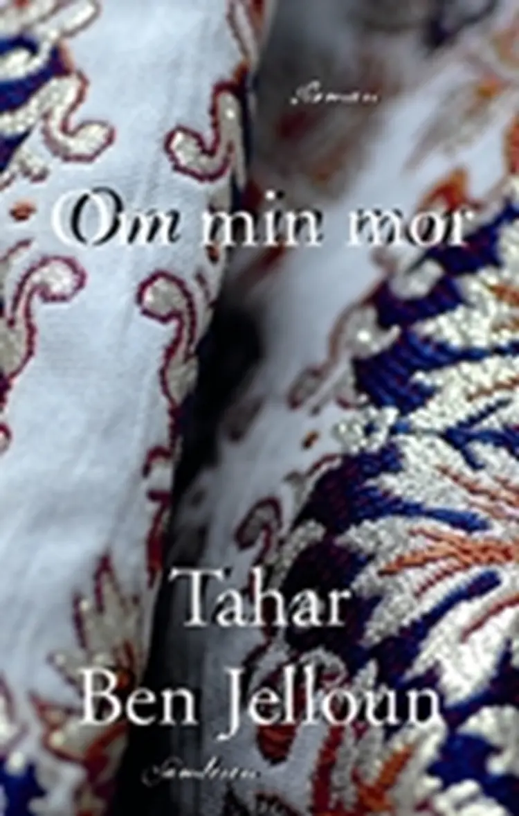 Om min mor af Tahar Ben Jelloun