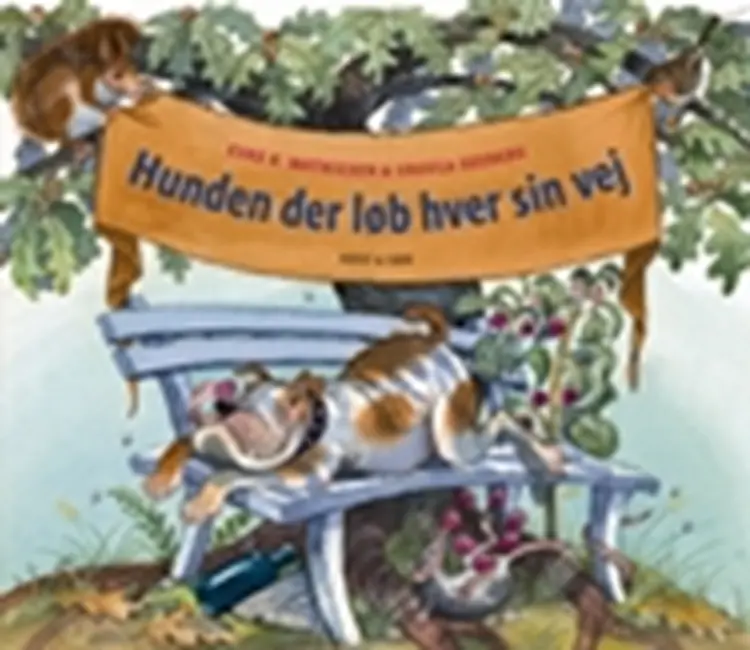 Hunden der løb hver sin vej af Eske K. Mathiesen