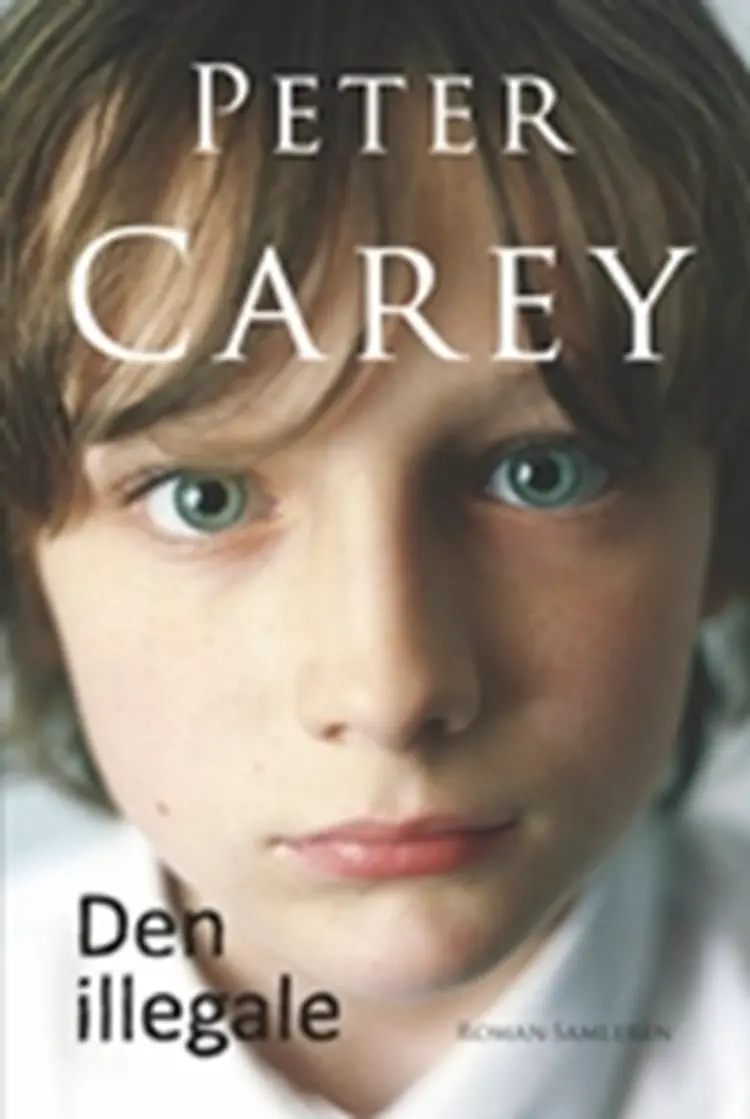 Den illegale af Peter Carey