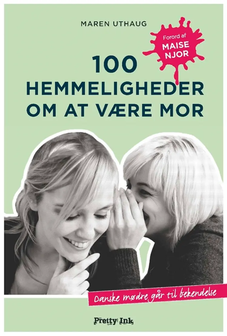 100 hemmeligheder om at være mor af Maren Uthaug