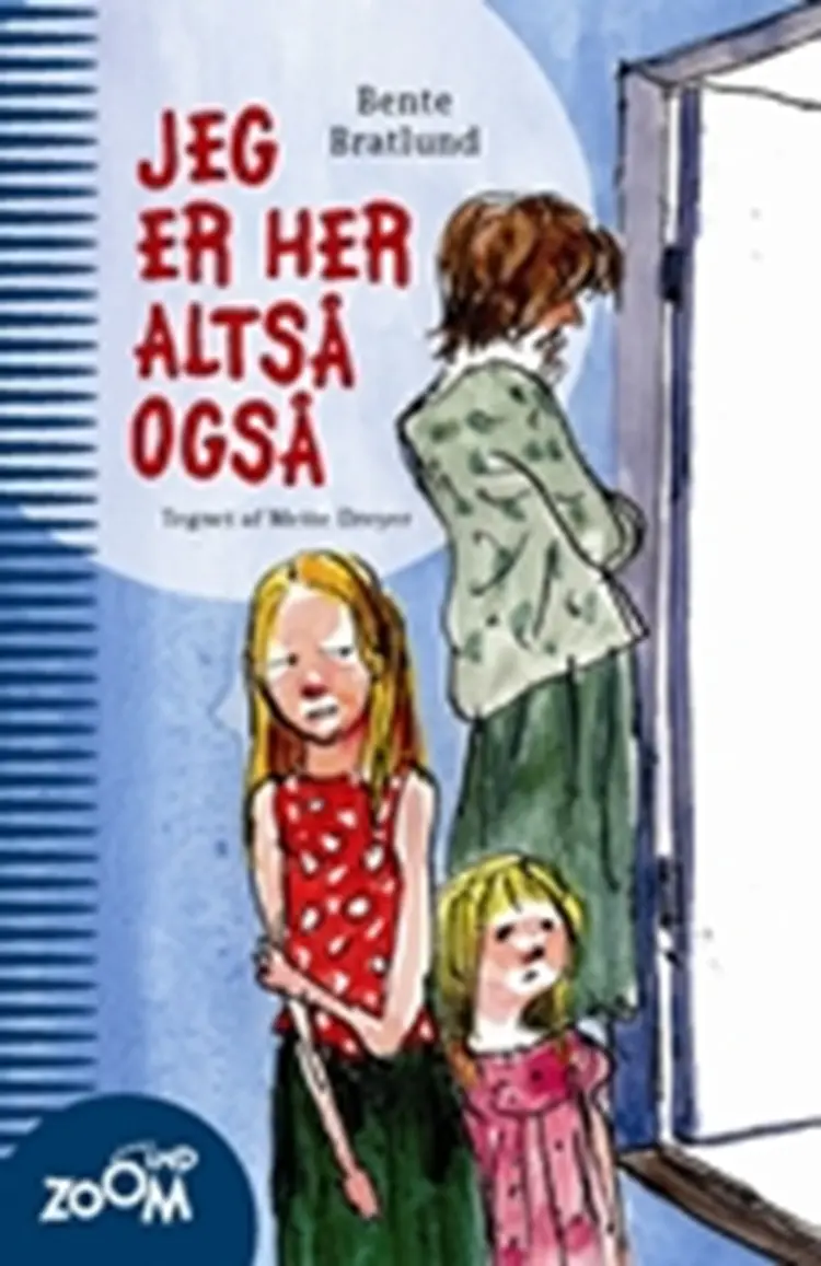 Jeg er her altså også af Bente Bratlund