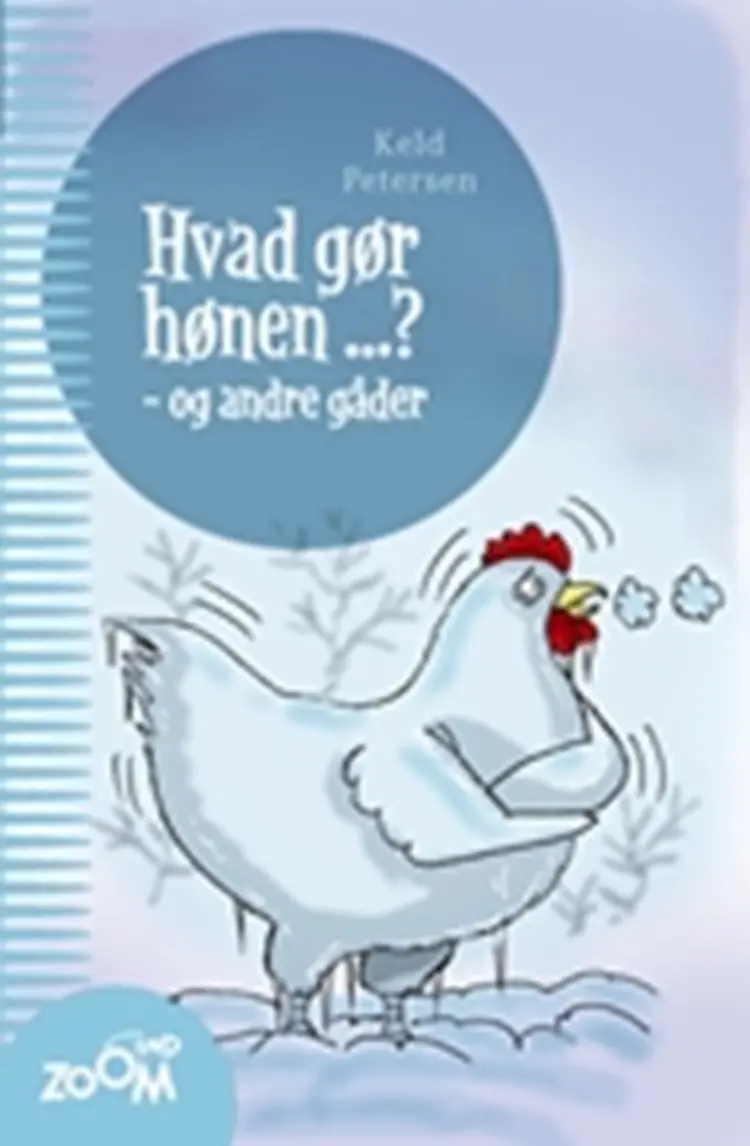 Hvad gør hønen? - og andre gåder af Keld Petersen