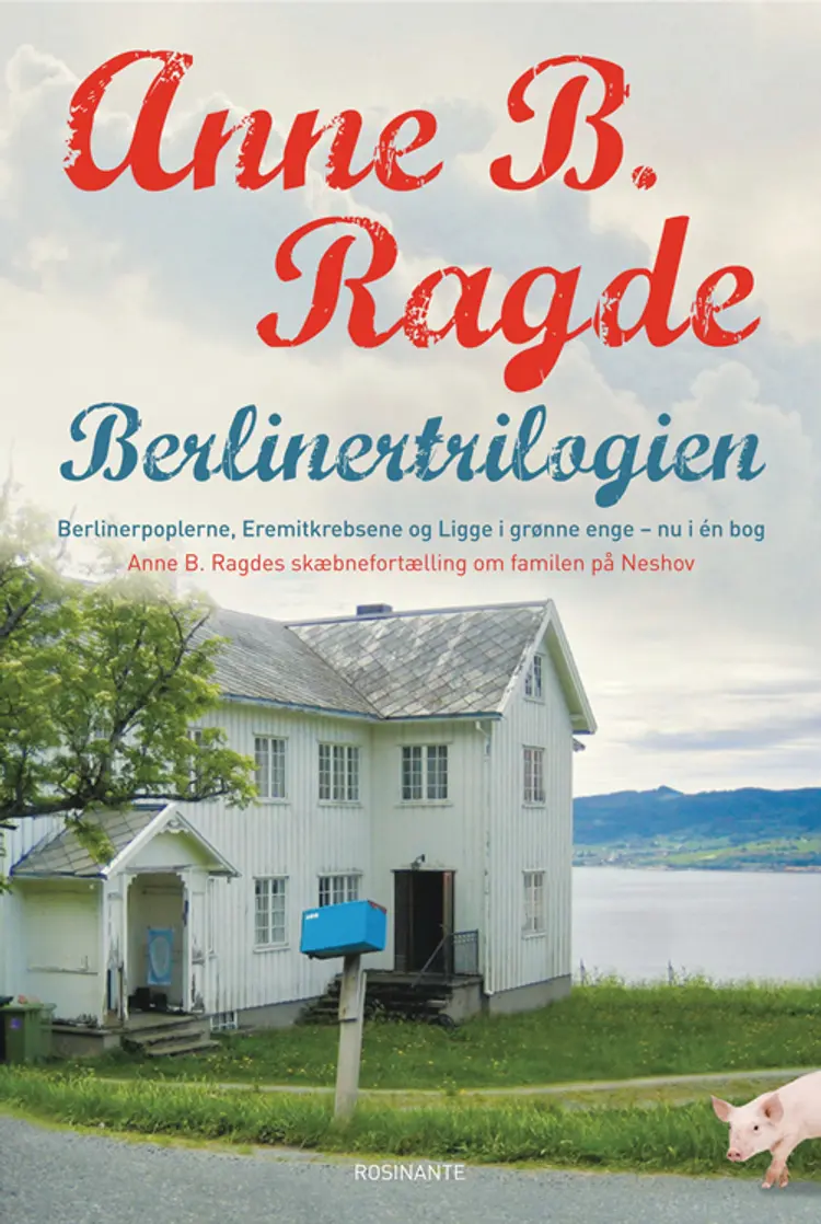Berlinertrilogien af Anne B. Ragde