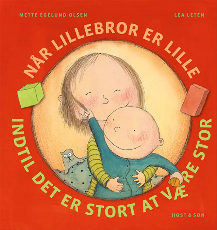 Når lillebror er lille, indtil det er stort at være stor af Mette Egelund Olsen