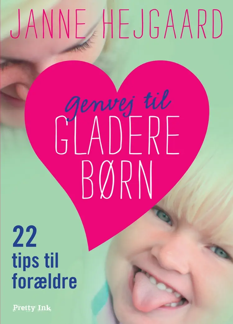Genvej til gladere børn af Janne Hejgaard