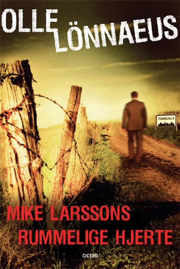 Mike Larssons rummelige hjerte af Olle Lönnaeus