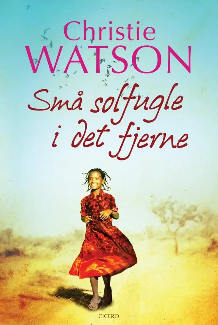 Små solfugle i det fjerne af Christie Watson