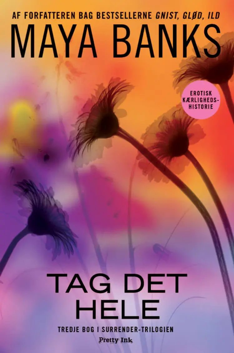 Tag det hele af Maya Banks