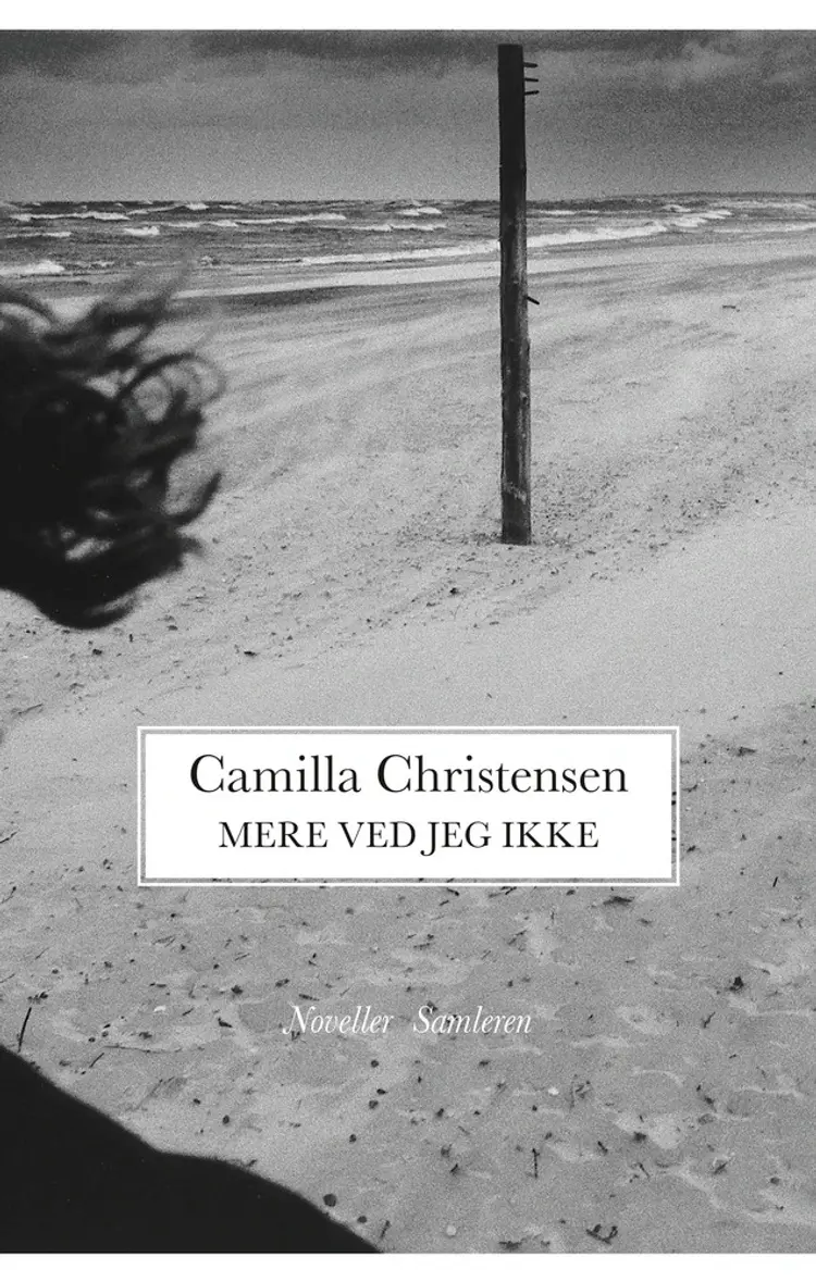 Mere ved jeg ikke af Camilla Christensen