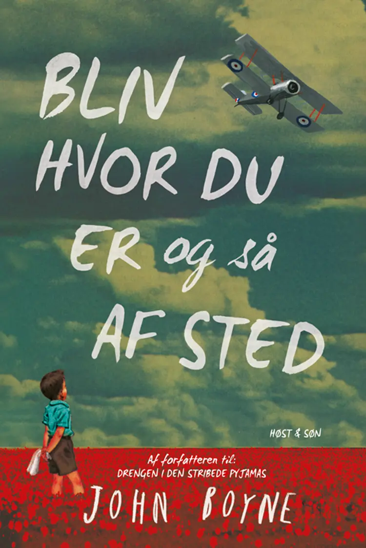 Bliv hvor du er og så af sted af John Boyne